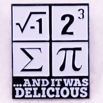 Я съела немного пирога, и это было вкусно Забавный математический значок Эмалевая брошь-булавка Ювелирный рюкзак Украсить